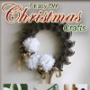 7 Easy DIY Christmas Crafts  Make Your Own Oranments Wreaths and More eBook