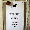 Witchs Parking Only Sign