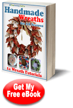 Handmade Wreaths for All Seasons: 14 Wreath Tutorials eBook